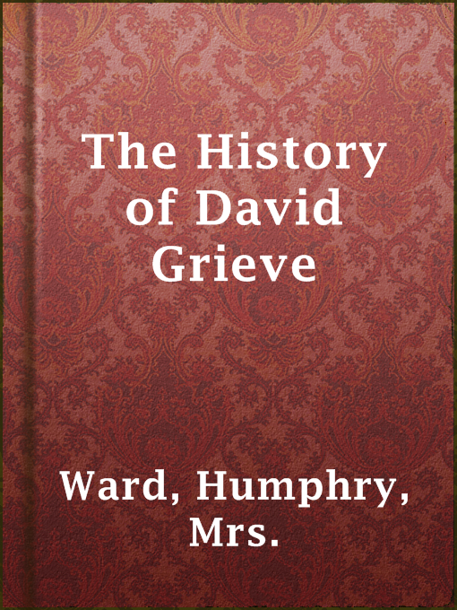 Title details for The History of David Grieve by Mrs. Humphry Ward - Available